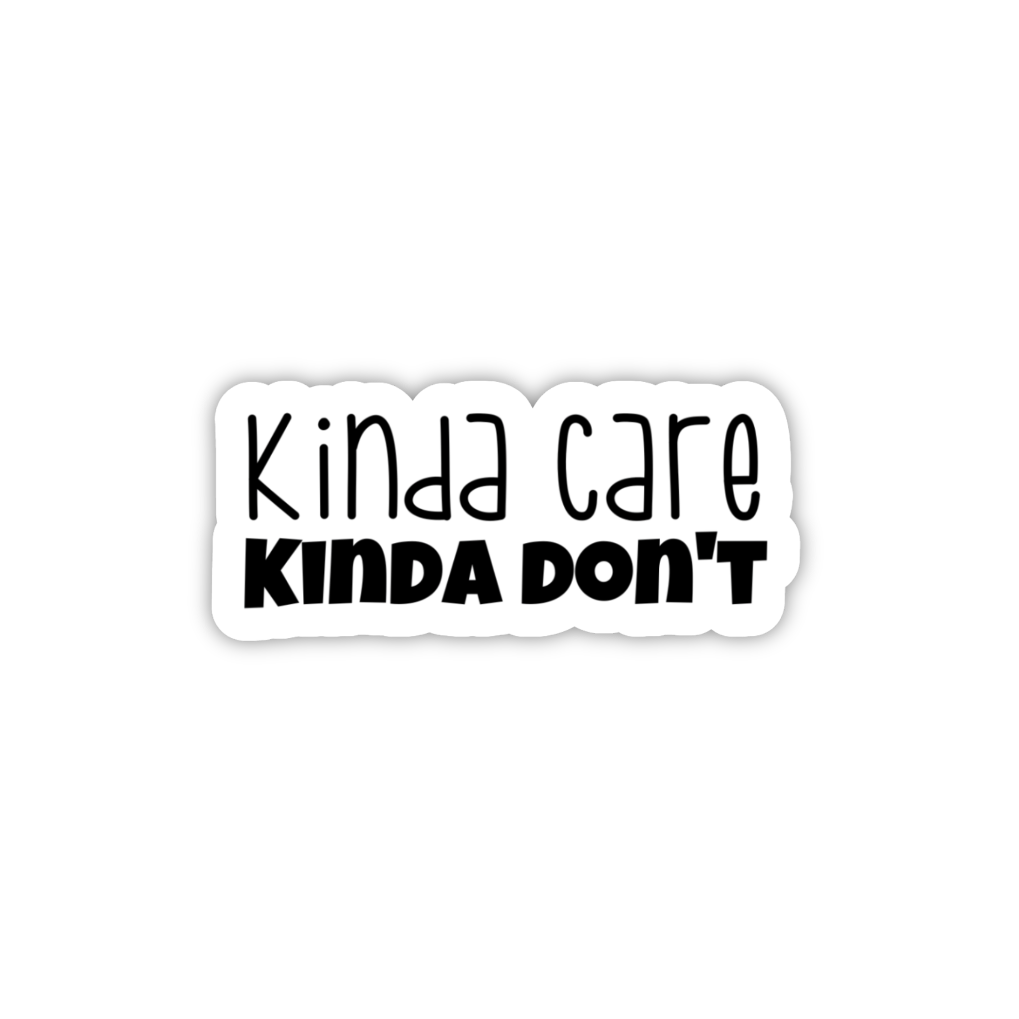 Kinda Care Kinda Don't Attitude Sticker