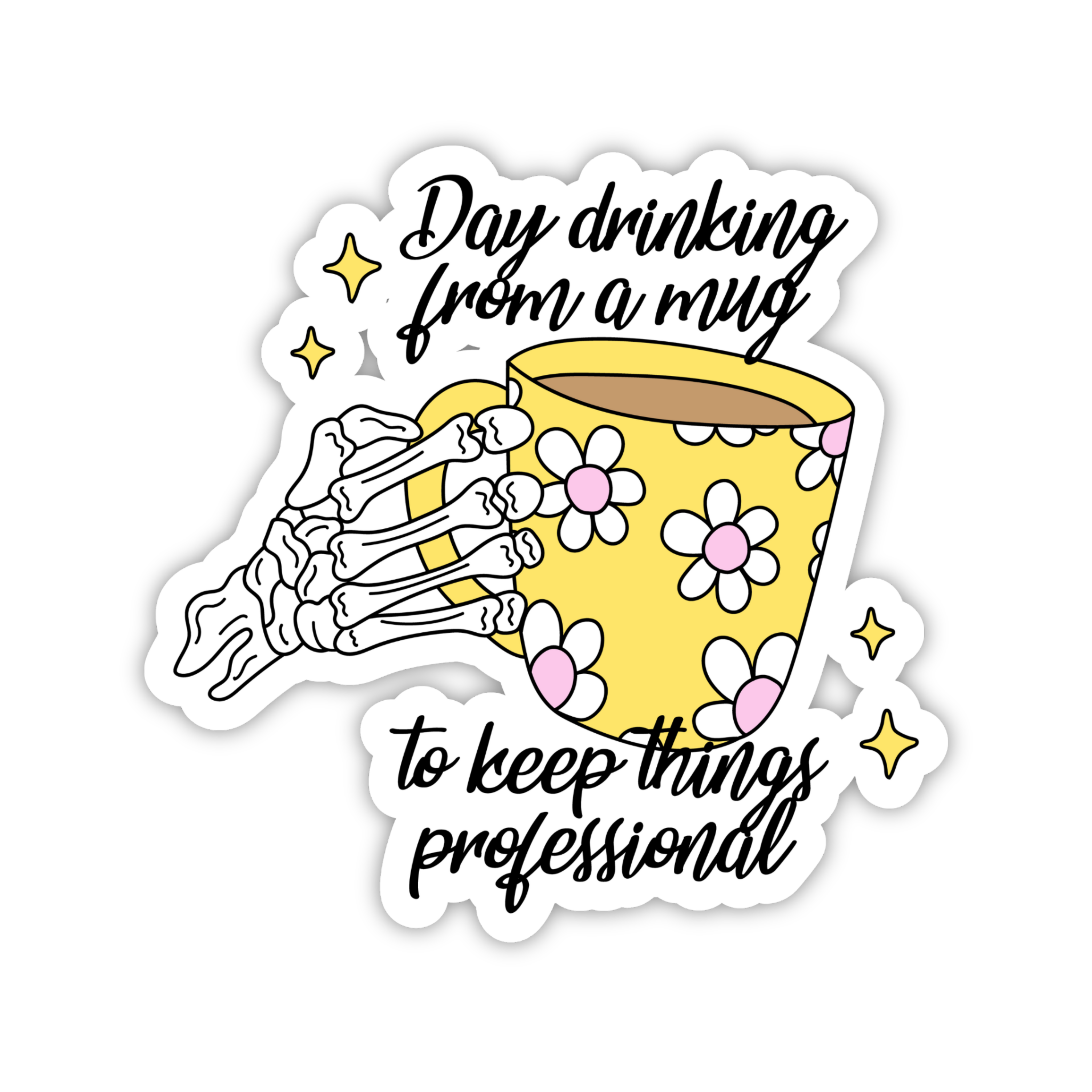 Day Drinking To Keep Things Professional Sticker