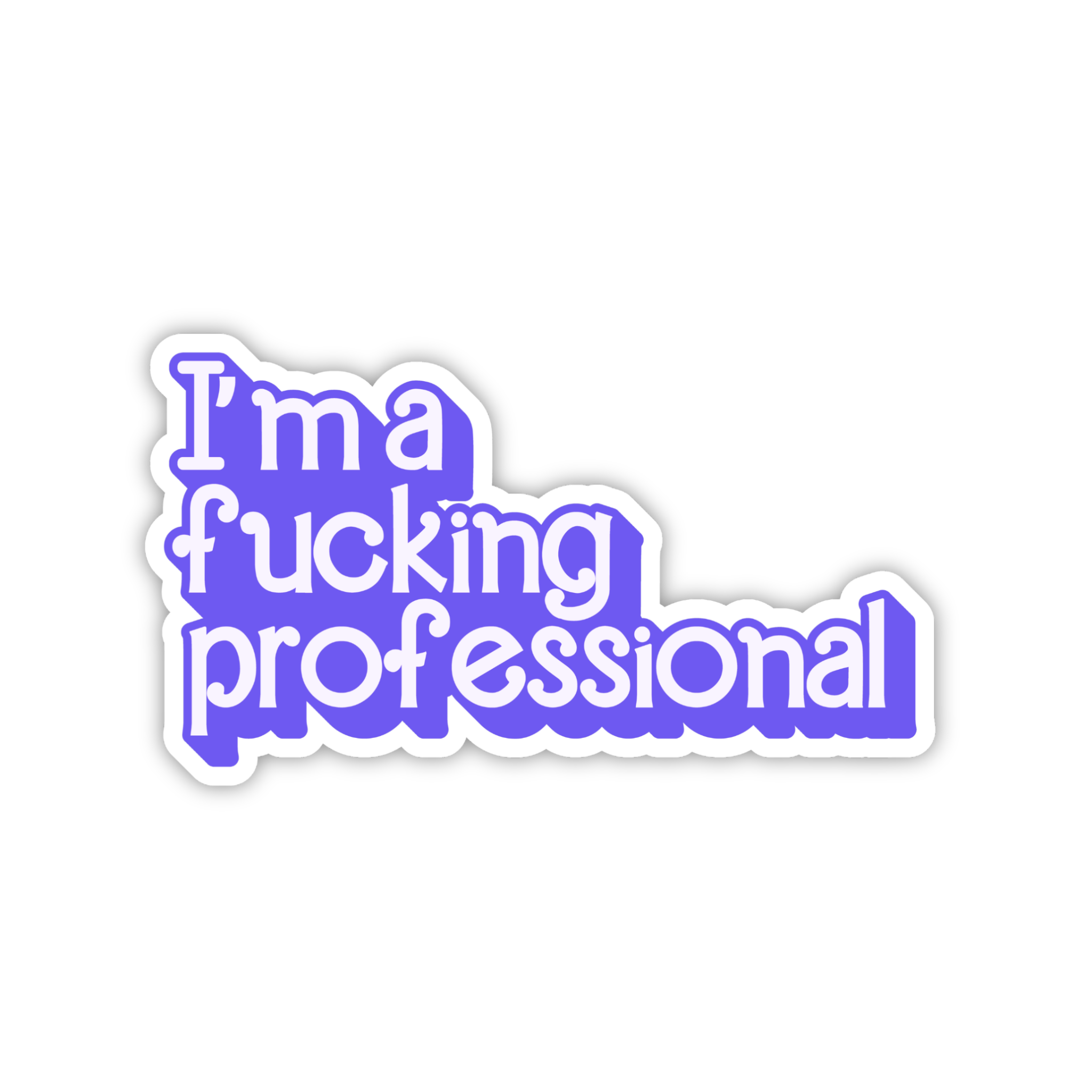 I'm A F*cking Professional Pastel Sticker