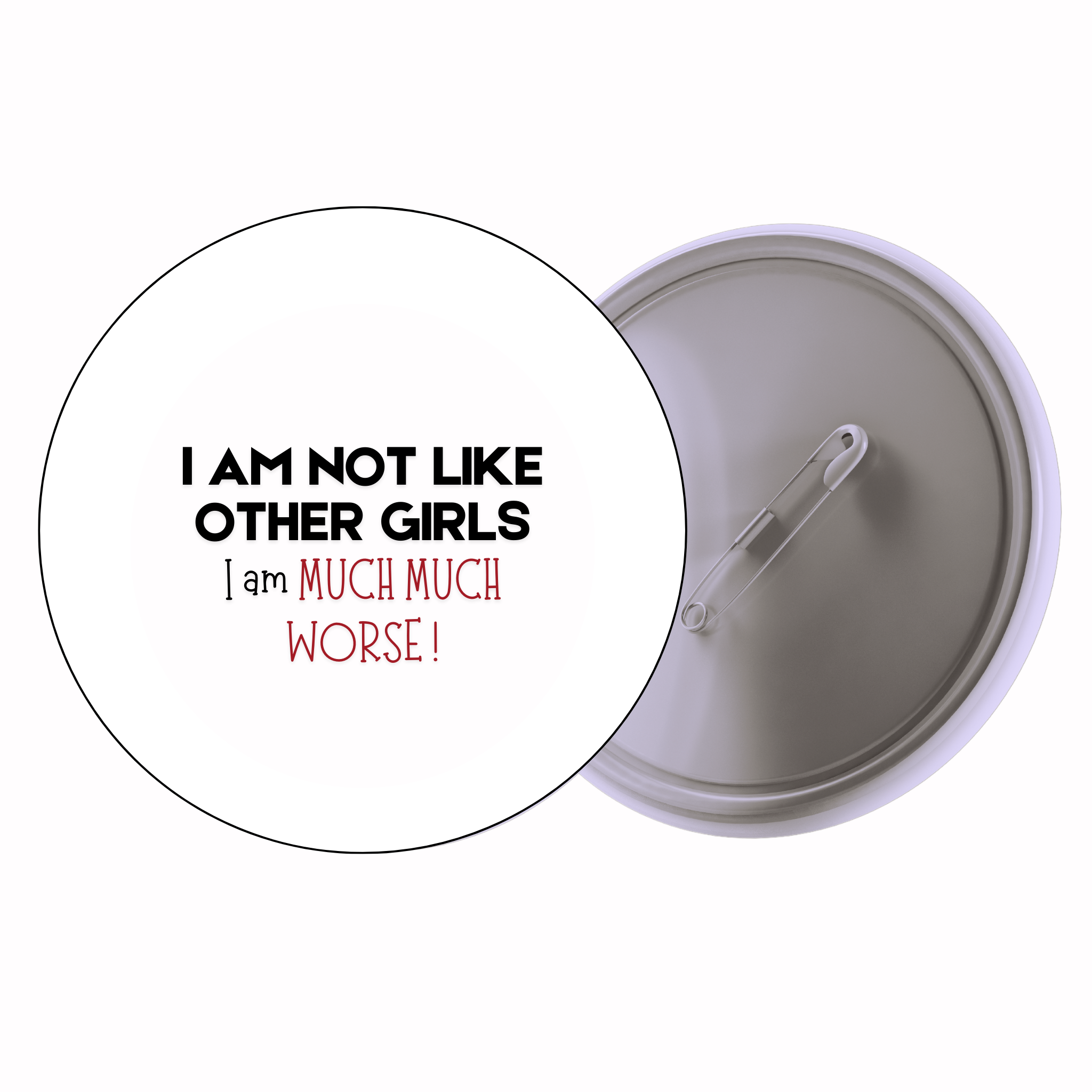 I Am Not Like Other Girls | Colorful Quote Badge